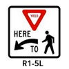 R1-5L Yield to Pedestrian Sign
