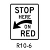 R-10-6, Stop Here on Red Sign