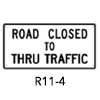 R11-4, Road Closed to Thru Traffic