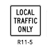 R11-5, Local Traffic Only