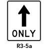R3-5a, Straight Only Symbol Sign